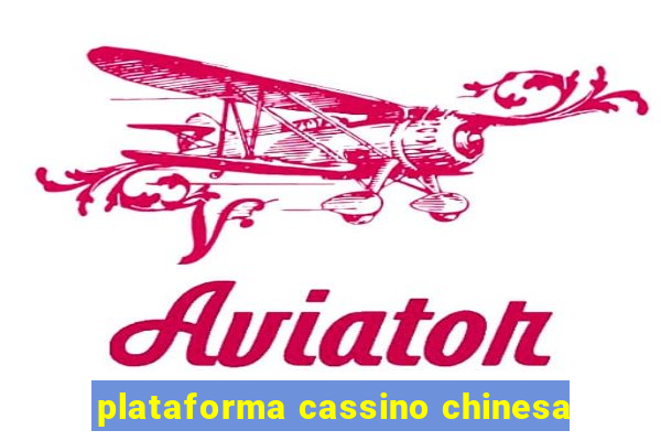 plataforma cassino chinesa